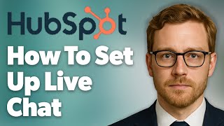 How To Use Set Up Live Chat In 5 Minutes Using Hubspot [2025 Guide]