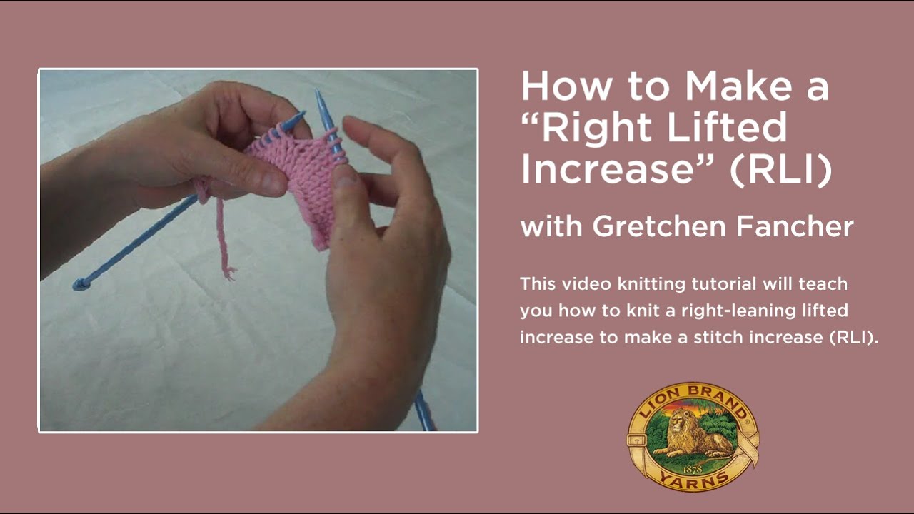 How to Knit a "Right Lifted Increase" (RLI) YouTube