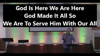 God Is Here We Are Here God Made It All So We Are To Serve Him With Our All Ezra 5:9-11