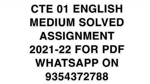 CTE 01 ENGLISH MEDIUM SOLVED ASSIGNMENT 2021-22 | FOR PDF WHATSAPP ON 9354372788