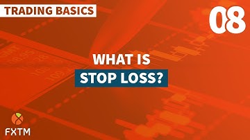 08 Stop Loss - FXTM Trading Basics