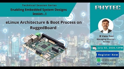 Technical Session-1 | eLinux Introduction and Linux Boot Sequence  | RuggedBoard  | PHYTEC