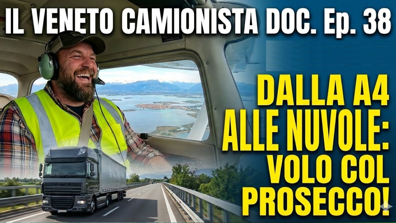 IL VENETO CAMIONISTA DOC. Ep. 38 - "Ocio che casco! Un Camionista tra le nuvole"