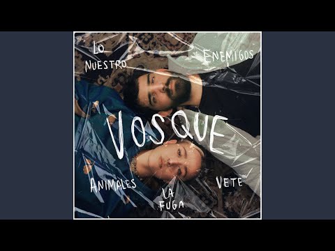 Vosque - Lo Nuestro