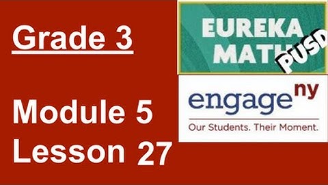 Eureka Math Grade 3 Module 5 Lesson 27