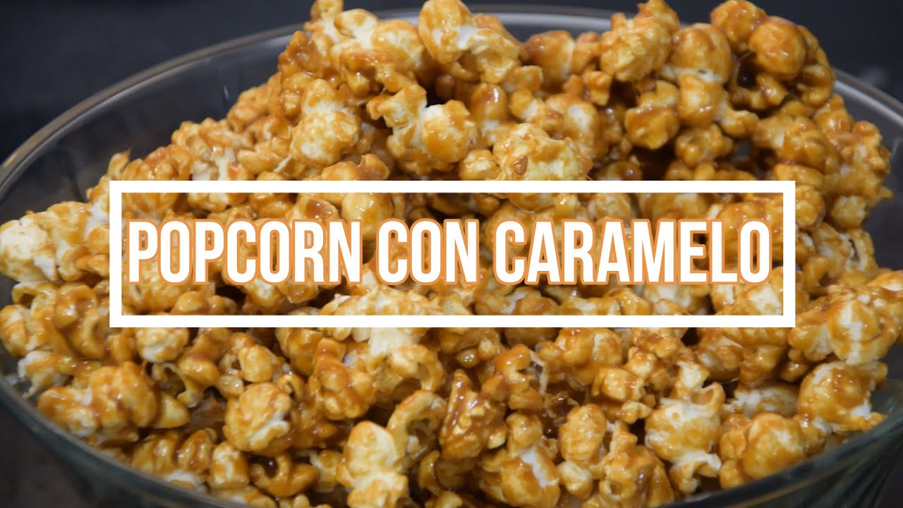 Como hacer palomitas de caramelo