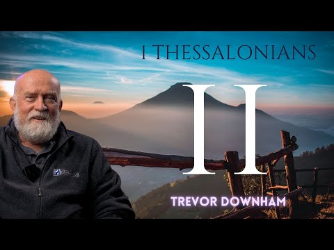 1 THESSALONIANS - Trevor Downham 11