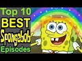 Top 10 Best Spongebob Episodes