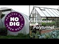 Greenhouse or polytunnel, pros and cons for propagation and growing