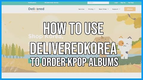 How To Use Delivered Korea To Buy Kpop Albums