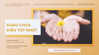 HTTL HÒA HƯNG - Chương Trình Thờ Phượng Chúa - 15/05/2022