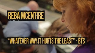 Reba McEntire: &quot;Whatever Way It Hurts the Least&quot; - Behind the Scenes