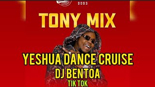 Dj Bentoa - Yeshua (Dance Cruise) ft. TonyMix Remix TikTok 2023