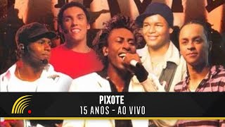Pixote - 15 Anos (Ao Vivo) - Show Completo