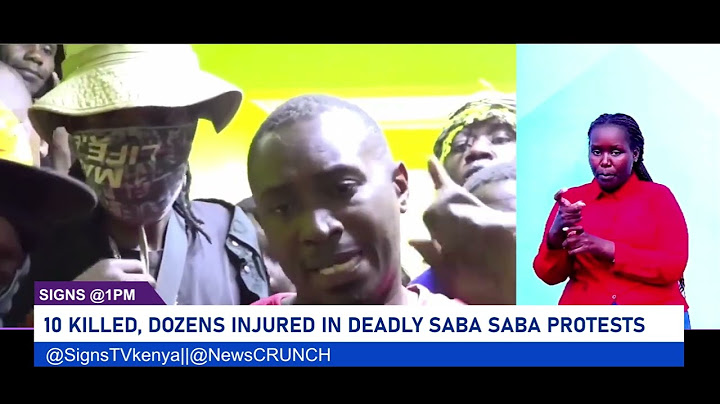 10 KILLED, DOZENS INJURED IN DEADLY SABA SABA PROTESTS