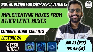 Implementing Muxes from other level Muxes || Digital Design for Campus Placements
