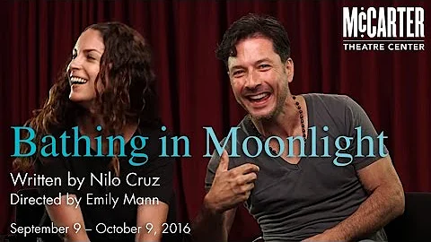 Bathing in Moonlight Rehearsal Trailer - McCarter ...