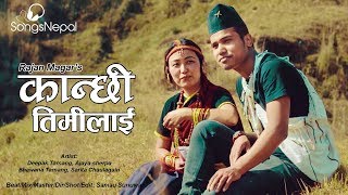Miniatura del video "Kanchhi Timilai - Rajan Magar | New Nepali Pop Song 2074 / 2017"