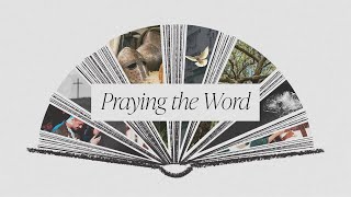 Praying the Word Week 4 | Good News Church