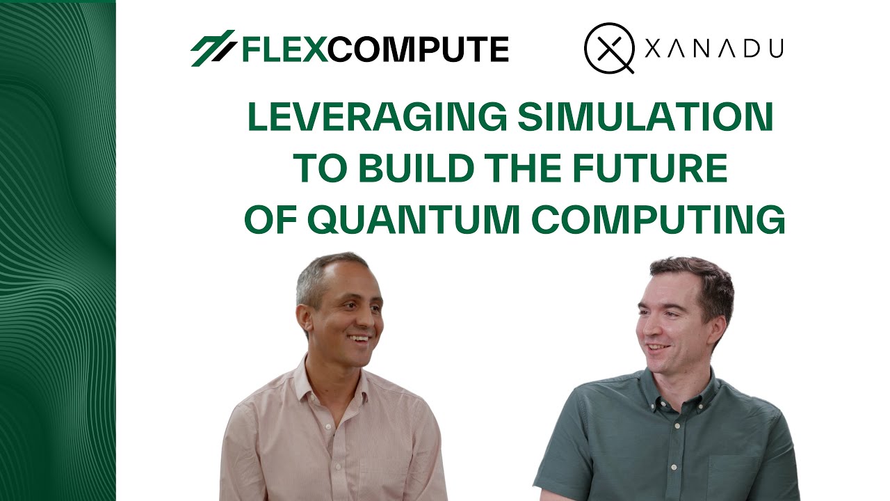How Xanadu Leverages Flexcompute to Build the Future of Quantum ...