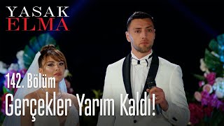 Gerçekler yarım kaldı! - Yasak Elma 142. Bölüm