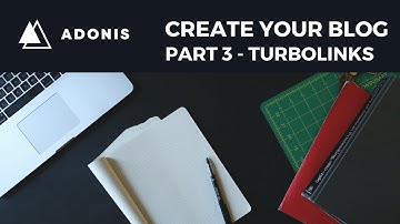 AdonisJS Tutorial - Using Turbolinks - Create Your Blog [3] (2018)