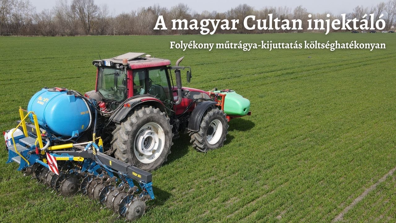 A magyar Cultan injektáló - Folyékony műtrágya-kijuttatás költséghatékonyan (NorAn N-Max Cultan)