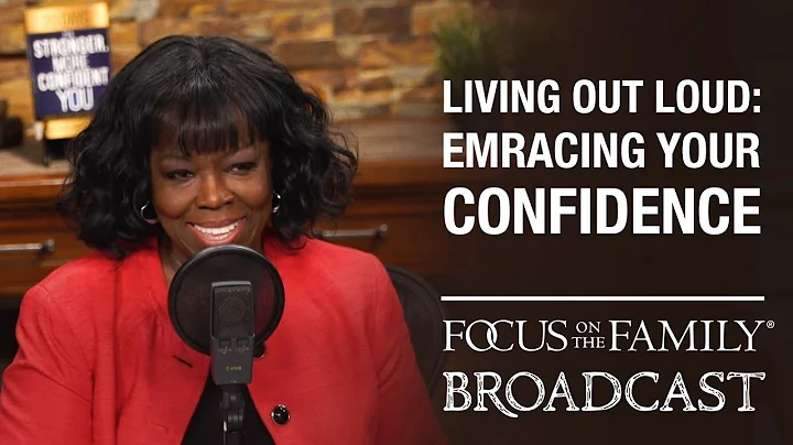 Living Out Loud: Embracing Your Confidence - Debor...