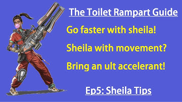 The Toilet Rampart Guide Ep5: Sheila Tips - how to rule the battlefield with raining lead!