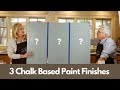 3 Types Of Chalk Based Paint Finishes!