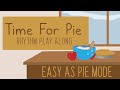 Time for pie easy mode  rhythm play along