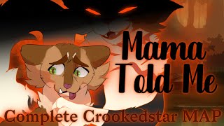 MAMA TOLD ME [Complete FallThemed Crookedstar Warrior's MAP]