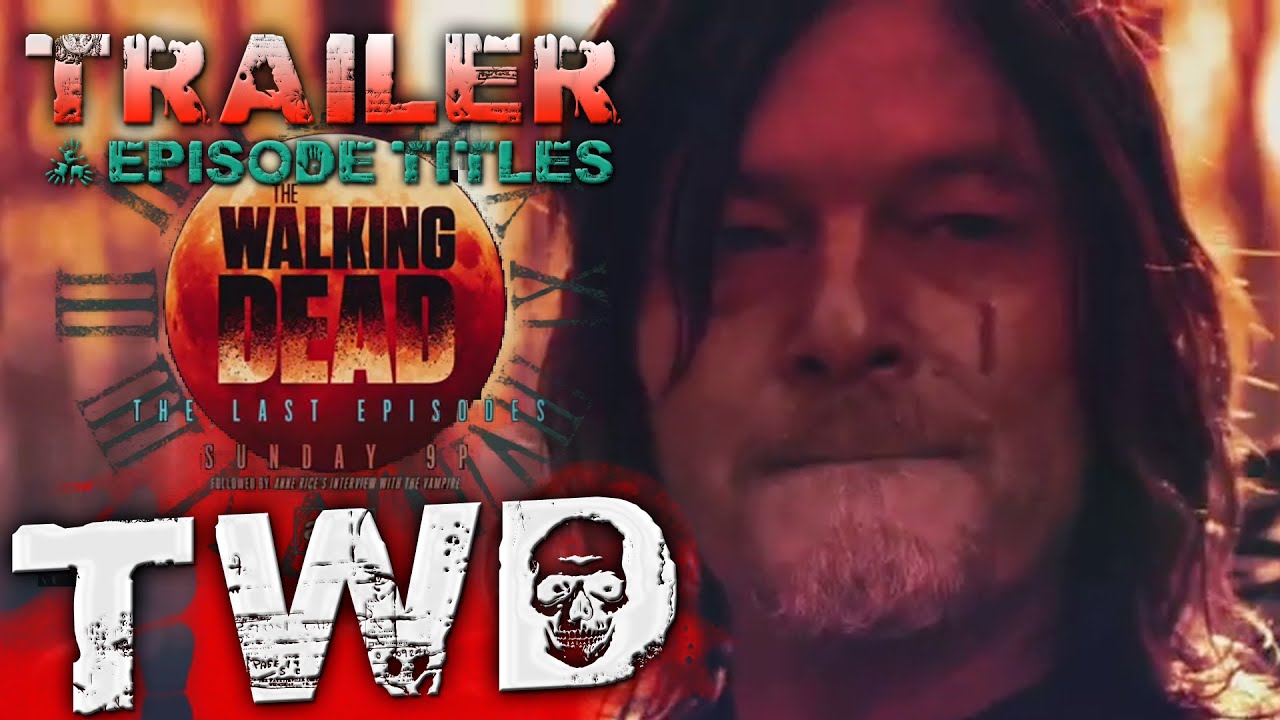 The Walking Dead Season 11 Part 3 - Final Episodes Trailer &amp; Episode