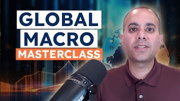 Global Macro Masterclass with Nik Bhatia