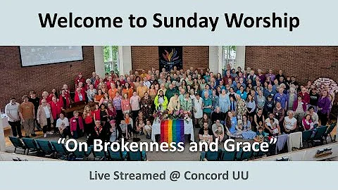 Concord UU Live Stream - Sun, 7/20/25 @ 10 am