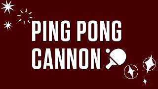 Ping Pong Cannon