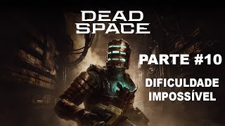 Dead Space Remake - [Parte 10] - Dificuldade Impossível - Legendado PT-BR