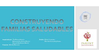 Construyendo familias saludables - Foro de padres #31 (español)