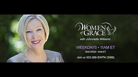 Women of Grace with Johnnette Williams -  Septembe...