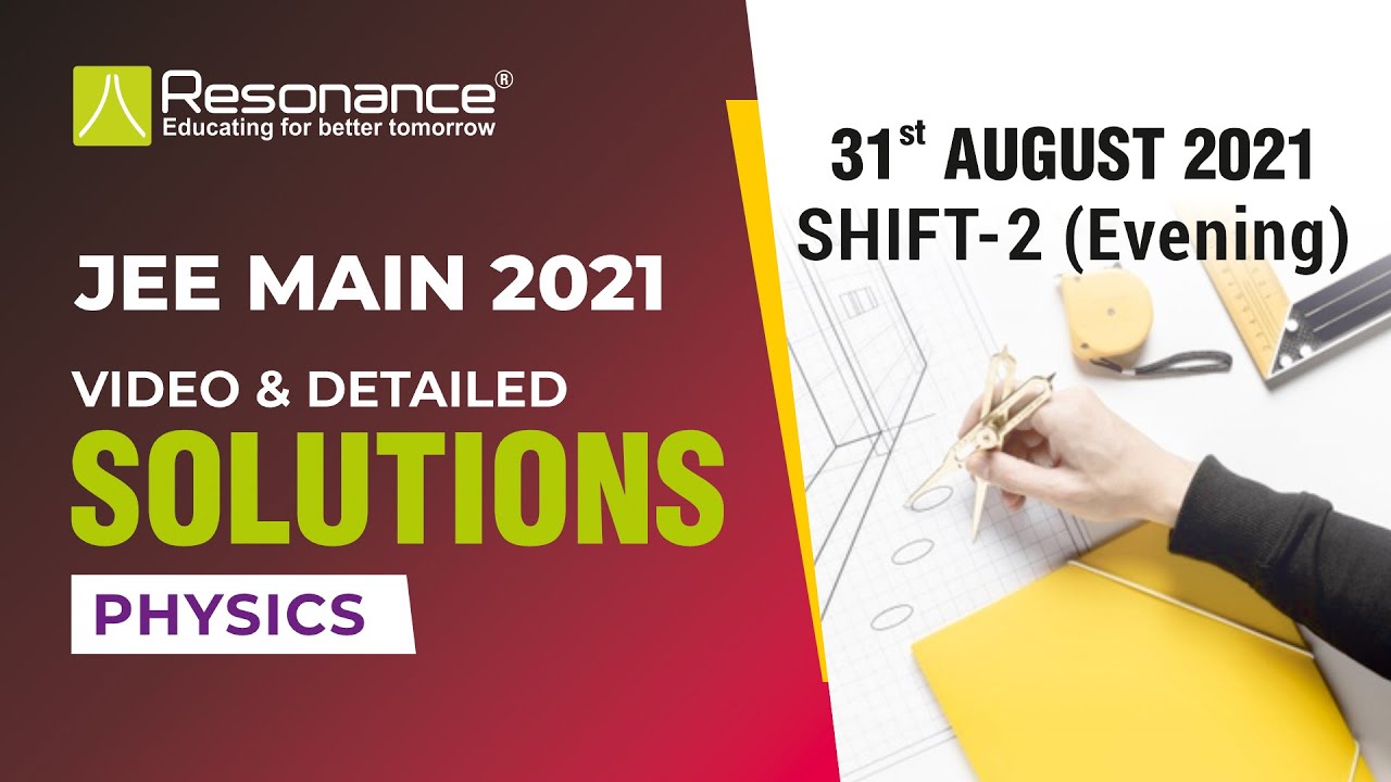 🔥JEE Main 2021 Physics Solutions  📝 (August 31| Evening Shift 2) Q.16 to Q.29 | JEE Paper Solution