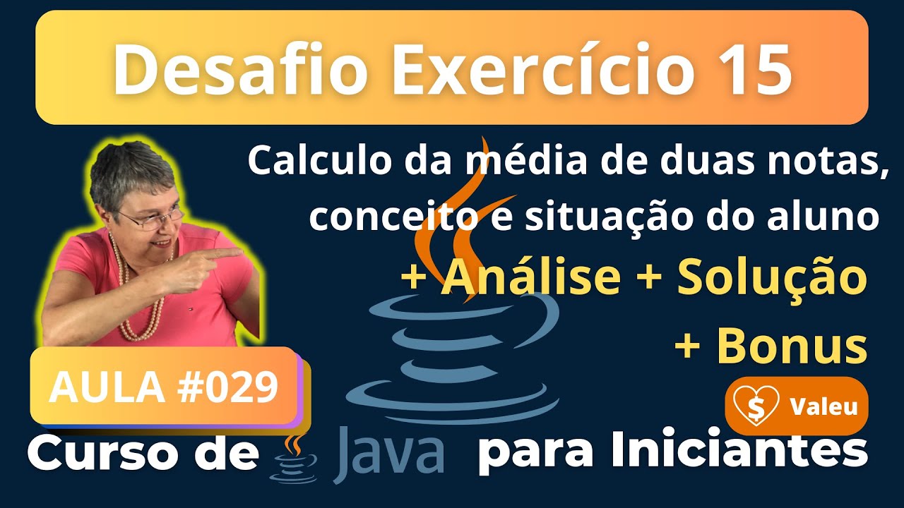 Aula 029 – 🚀Resolvendo o Desafio do Exercício 15 - Curso de Java para ...
