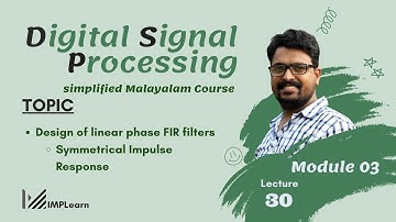 FIR filter design - Symmetrical impulse response | DSP Module 3 | Lecture 30
