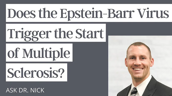 Does the Epstein-Barr Virus Trigger the Start of Multiple Sclerosis?