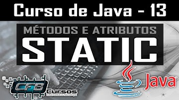 Métodos e atributos STATIC - Curso de Java - Aula 13