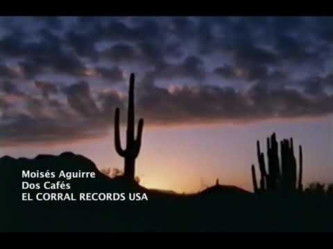 Moisés Aguirre - Dos Cafés (Video Oficial)