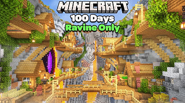 I Spent 100 Days Building in a Ravine ONLY World in Minecraft
