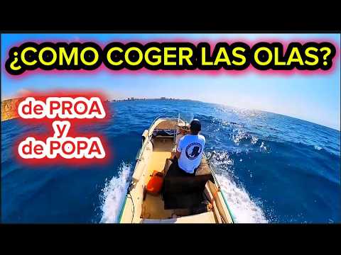 Como COGER las OLAS, de PROA y de POPA. LO QUE DEBES SABER