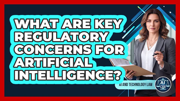 What Are Key Regulatory Concerns For Artificial Intelligence?