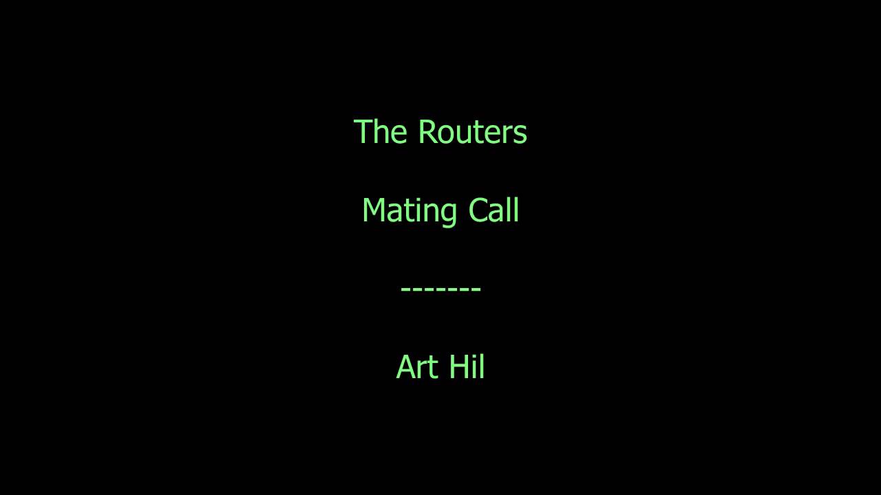 Смотреть «The Routers - Mating Call» на YouTube Смотреть «The Routers - Mating Call» на YouTube