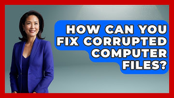 How Can You Fix Corrupted Computer Files? - Tech Terms Explained